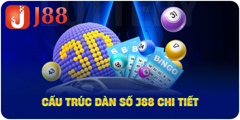 Cấu trúc dàn số J88 chi tiết
