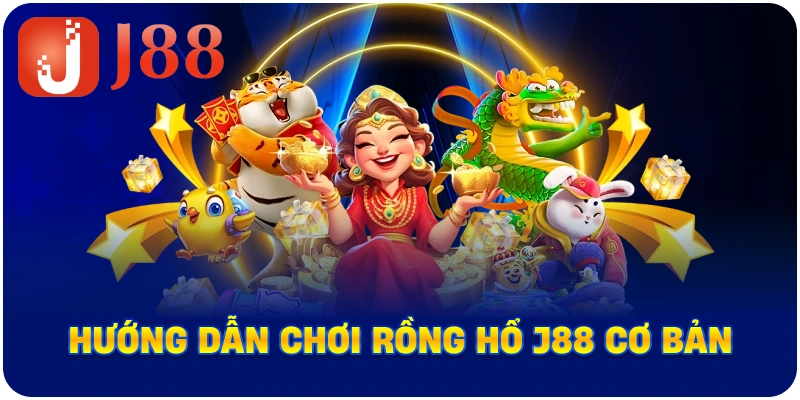 Hướng dẫn chơi Rồng Hổ J88 cơ bản