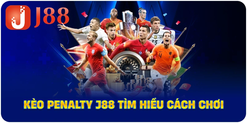 Kèo penalty là gì? J88 tìm hiểu cách chơi