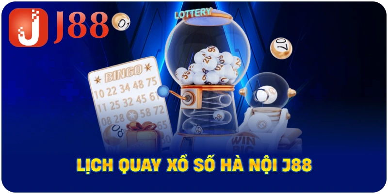 Lịch quay xổ số Hà Nội J88