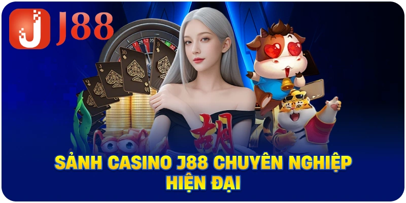 Sảnh casino J88 chuyên nghiệp hiện đại