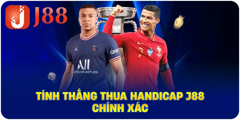 Tính thắng thua Handicap J88 chính xác