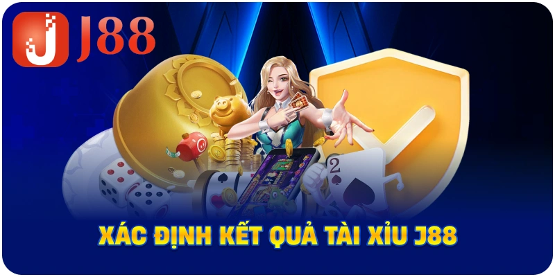 Xác định kết quả Tài Xỉu J88